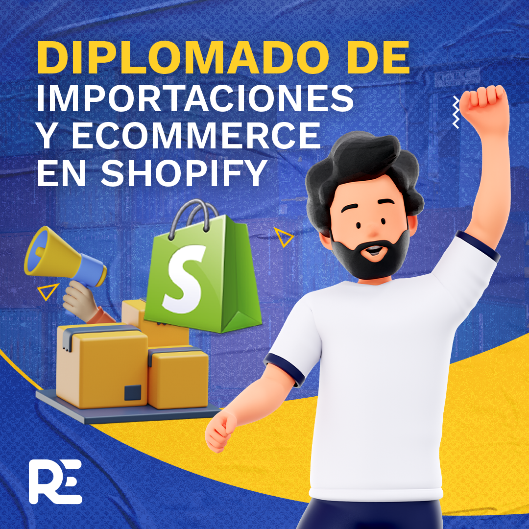 Diplomado de Importaciones y Ecommerce en Shopify