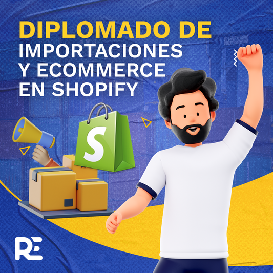 Diplomado de Importaciones y Ecommerce en Shopify