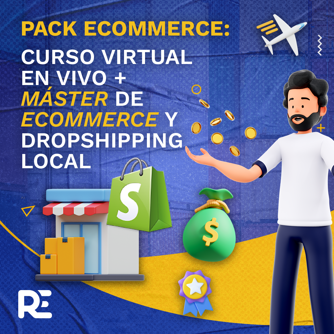 Pack Ecommerce: Clases Virtuales en Vivo + Máster de Ecommerce y Dropshipping Local