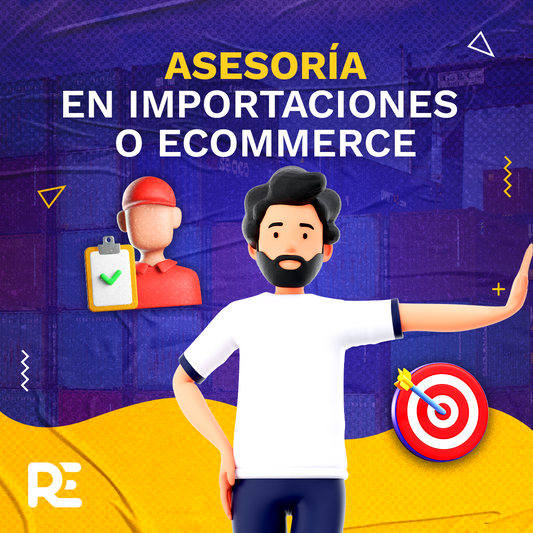Asesoría Personalizada de Importaciones o Ecommerce