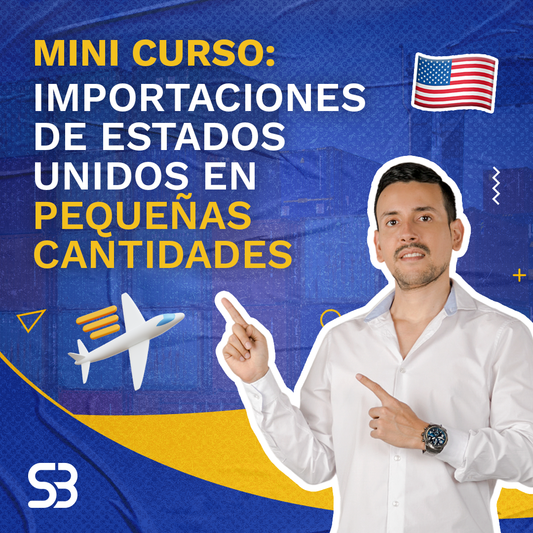 Mini Curso: Importaciones de Estados Unidos (USA) en Pequeñas Cantidades